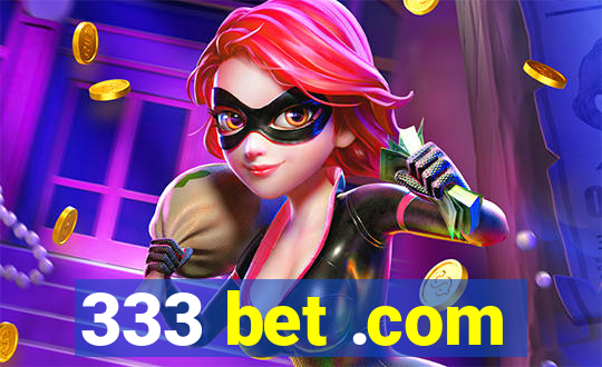 333 bet .com